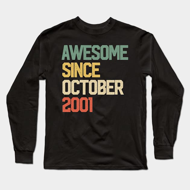 Awesome Since October 2001 Gift 18 Years Old 18th Birthday Long Sleeve T-Shirt by rhondamoller87